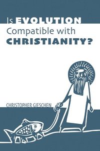 bokomslag Is Evolution Compatible with Christianity?