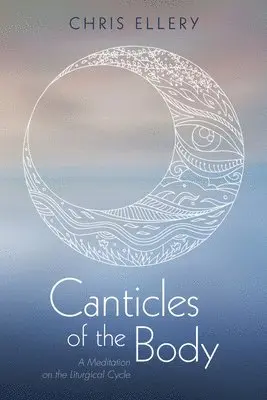Chris Ellery - Canticles of the Body, Inbunden. Tillgänglighet: Lägg i varukorg