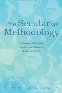 bokomslag The Secular as Methodology