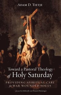 bokomslag Toward a Pastoral Theology of Holy Saturday
