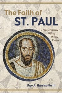 bokomslag The Faith of St. Paul