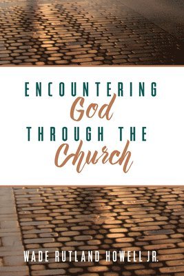 Encountering God through the Church 1