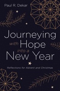 bokomslag Journeying with Hope into a New Year