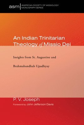 bokomslag An Indian Trinitarian Theology of Missio Dei