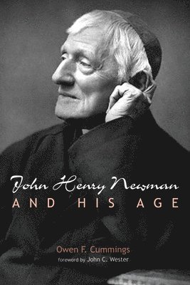 John Henry Newman and His Age 1