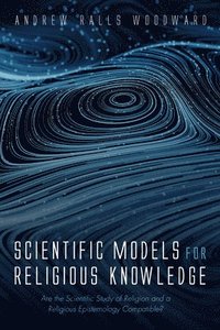 bokomslag Scientific Models for Religious Knowledge