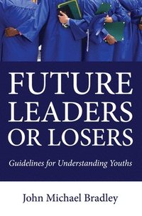 bokomslag Future Leaders or Losers