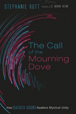 Stephanie Rutt - Call of the Mourning Dove, Inbunden