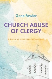 bokomslag Church Abuse of Clergy