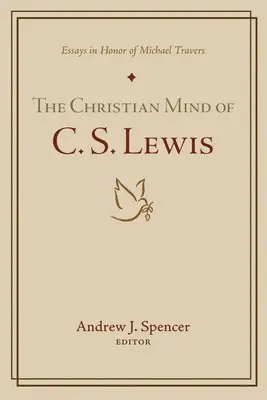 Andrew J Spencer - Christian Mind of C. S. Lewis, Häftad. Tillgänglighet: Lägg i varukorg