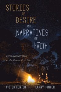 bokomslag Stories of Desire and Narratives of Faith