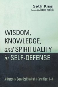 bokomslag Wisdom, Knowledge, and Spirituality in Self-Defense