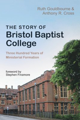 bokomslag Story of Bristol Baptist College