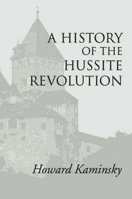 A History of the Hussite Revolution 1