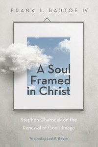 bokomslag A Soul Framed in Christ
