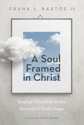 A Soul Framed in Christ 1