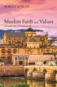 bokomslag Muslim Faith and Values