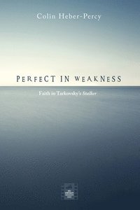 bokomslag Perfect in Weakness