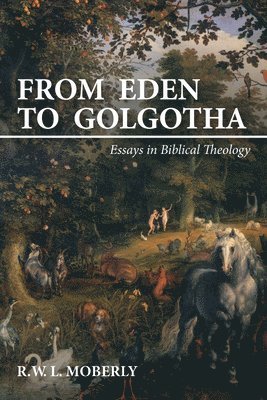 bokomslag From Eden to Golgotha