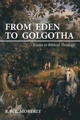 From Eden to Golgotha 1