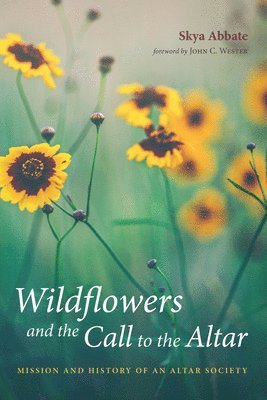 Wildflowers and the Call to the Altar 1