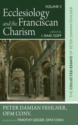 bokomslag Ecclesiology and the Franciscan Charism