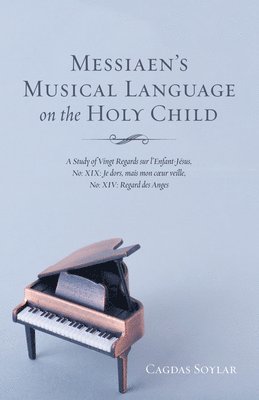 bokomslag Messiaen's Musical Language on the Holy Child