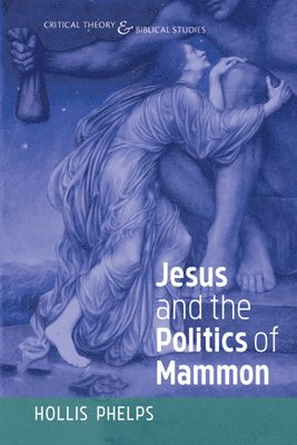 bokomslag Jesus and the Politics of Mammon