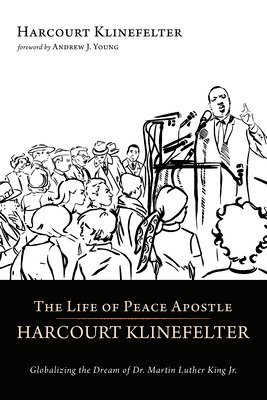 bokomslag The Life of Peace Apostle Harcourt Klinefelter