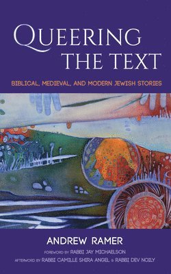 Andrew Ramer - Queering the Text, Häftad