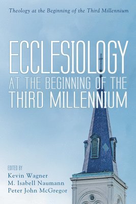 Ecclesiology at the Beginning of the Third Millennium 1