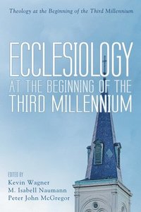 bokomslag Ecclesiology at the Beginning of the Third Millennium