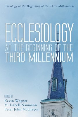 bokomslag Ecclesiology at the Beginning of the Third Millennium