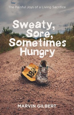 Sweaty, Sore, Sometimes Hungry 1