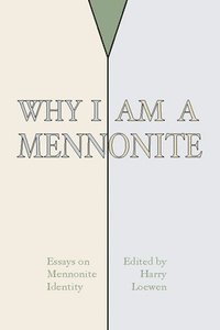 bokomslag Why I Am a Mennonite