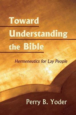 Toward Understanding the Bible 1