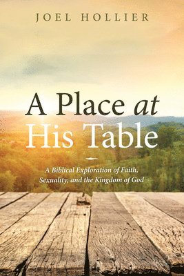 Joel Hollier - Place at His Table, Inbunden