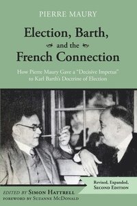bokomslag Election, Barth, and the French Connection, 2nd Edition