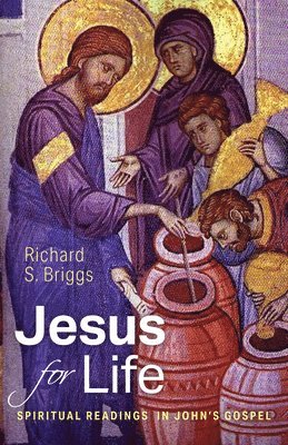 Richard S Briggs - Jesus for Life, Inbunden