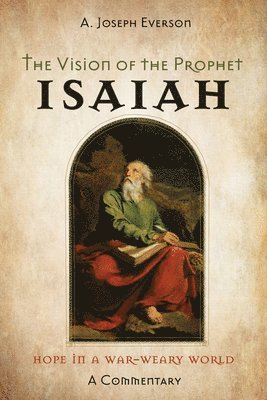 A Joseph Everson, A. Joseph Everson - Vision of the Prophet Isaiah, Häftad