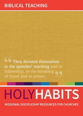 Holy Habits: Biblical Teaching 1