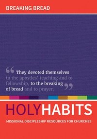 bokomslag Holy Habits: Breaking Bread