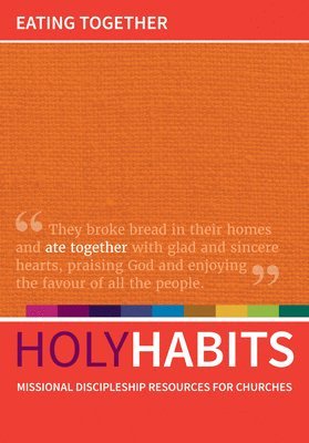 Andrew Roberts, Neil Johnson - Holy Habits: Eating Together, Häftad