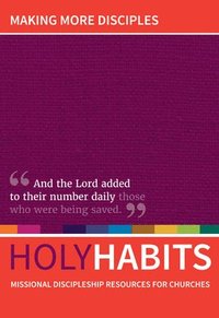 bokomslag Holy Habits: Making More Disciples