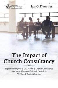 bokomslag The Impact of Church Consultancy