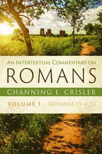 bokomslag An Intertextual Commentary on Romans, Volume 1