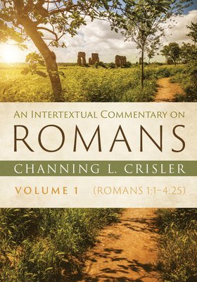 An Intertextual Commentary on Romans, Volume 1 1