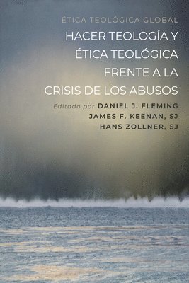 Hacer Teologa Y tica Teolgica Frente a la Crisis de Los Abusos 1