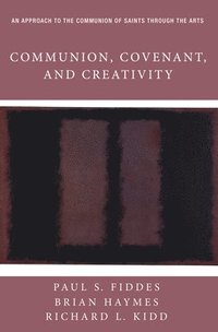 bokomslag Communion, Covenant, and Creativity