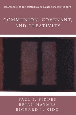 Communion, Covenant, and Creativity 1